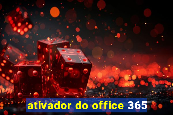 ativador do office 365